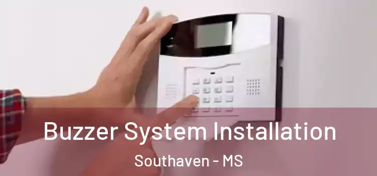 Buzzer System Installation Southaven - MS