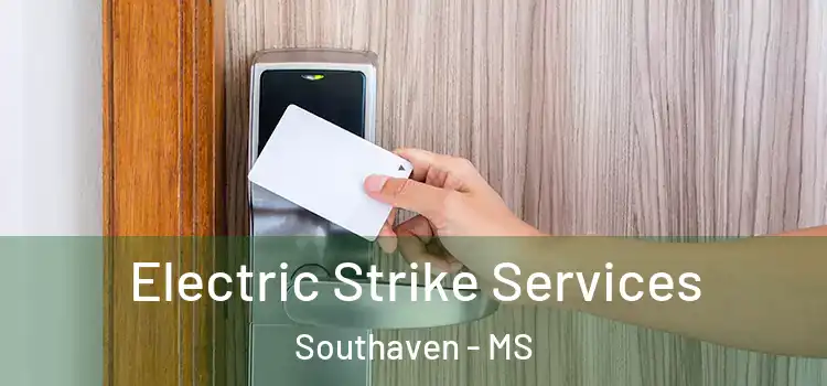 Electric Strike Services Southaven - MS