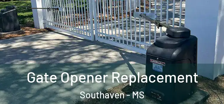 Gate Opener Replacement Southaven - MS