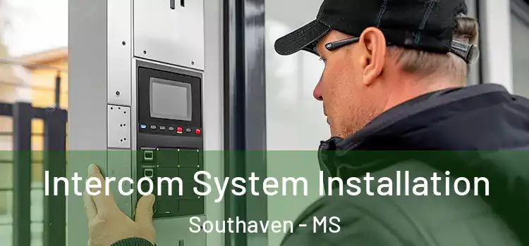 Intercom System Installation Southaven - MS