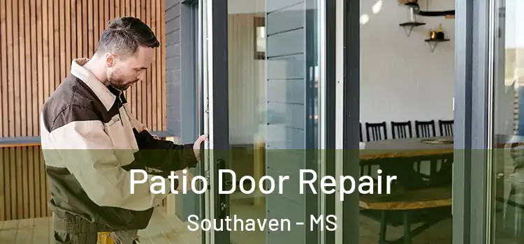 Patio Door Repair Southaven - MS