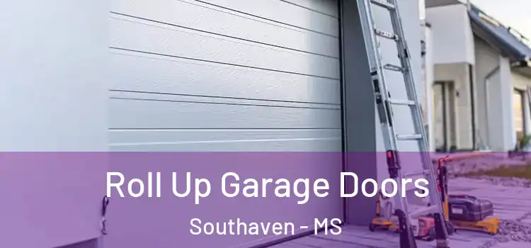  Roll Up Garage Doors Southaven - MS