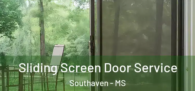Sliding Screen Door Service Southaven - MS